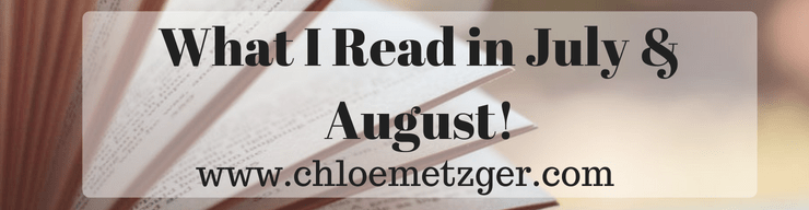 What I Read in July & August 2018