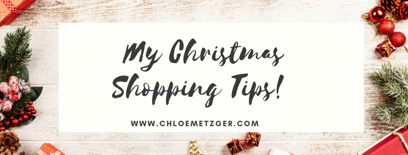 Blogmas 2019 My Christmas Shopping Tips!
