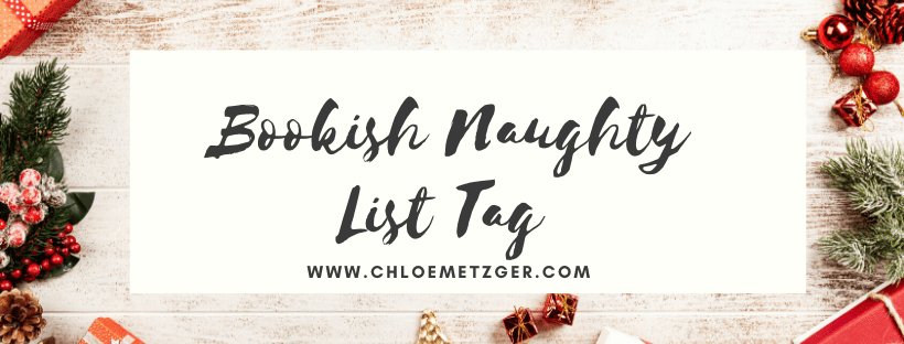 Blogmas 2019 Bookish Naughty List Tag