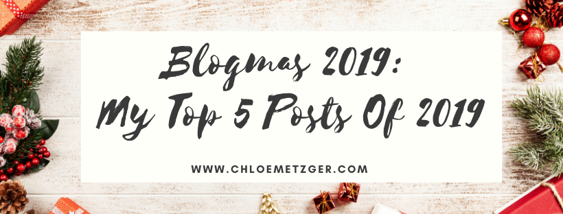 Blogmas 2019: My Top 5 Posts Of 2019