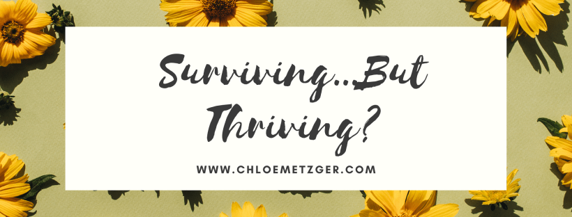 Surviving...But Thriving?