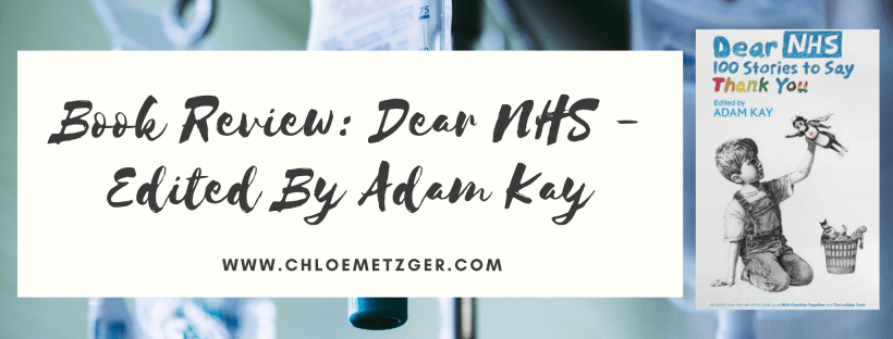 Book Review: Dear NHS - Edited By Adam Kay